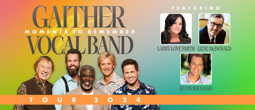The Gaither Vocal Band "Moments to Remember" Summer Tour 2024